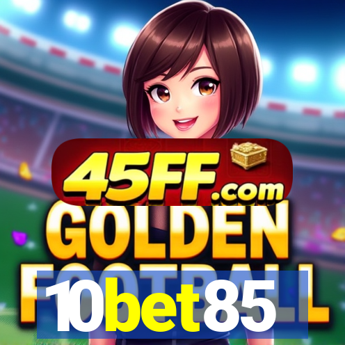 10bet85