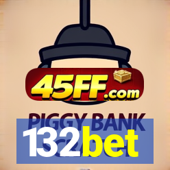 132bet