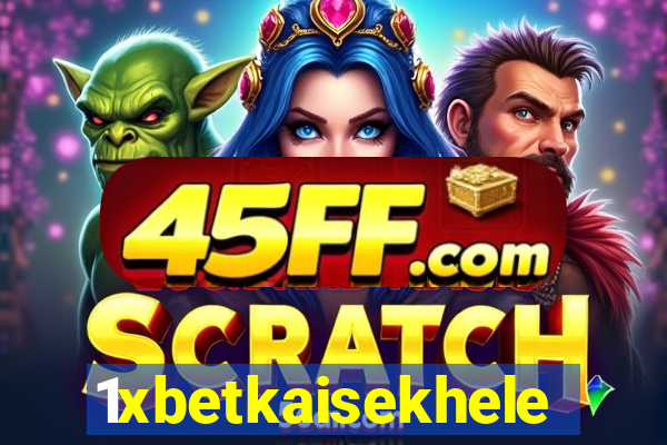 1xbetkaisekhele