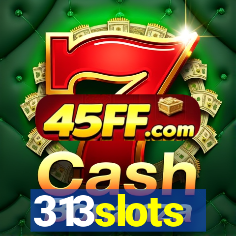 313slots