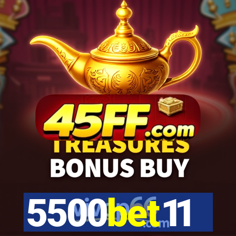 5500bet11