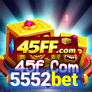 5552bet