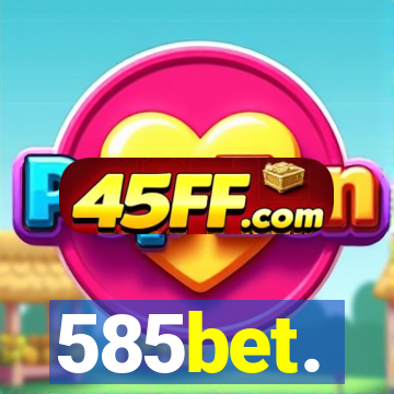 585bet.