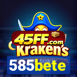 585bete