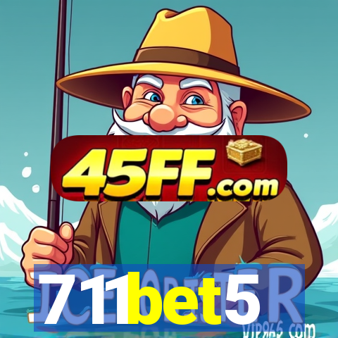 711bet5