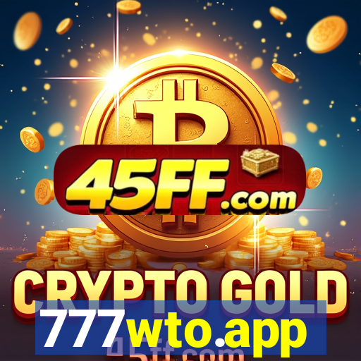 777wto.app