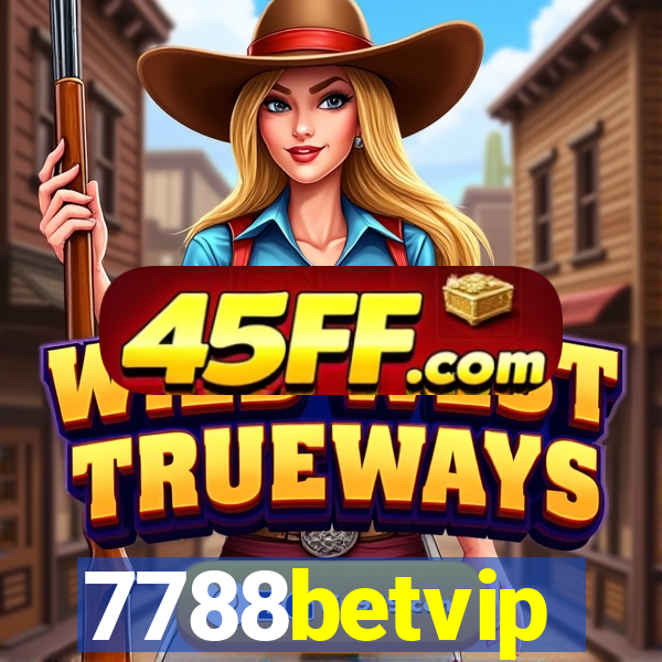 7788betvip