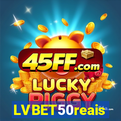 LVBET50reais