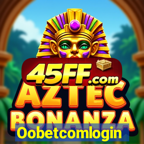 Oobetcomlogin