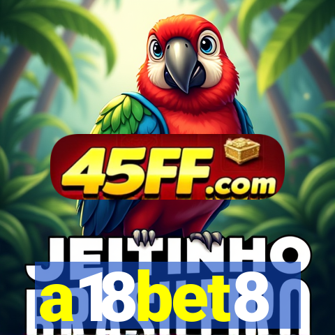 a18bet8