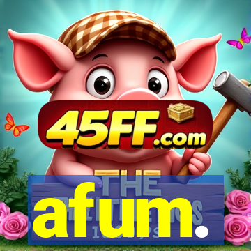 afum.