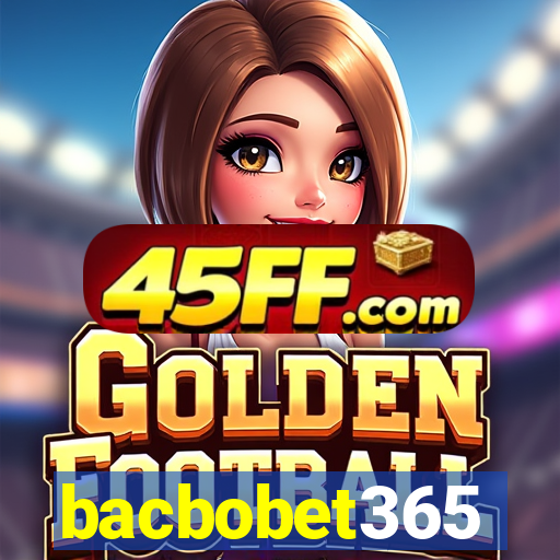 bacbobet365