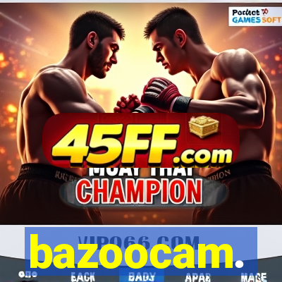 bazoocam.
