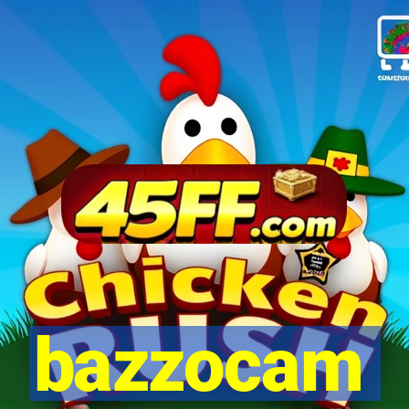 bazzocam