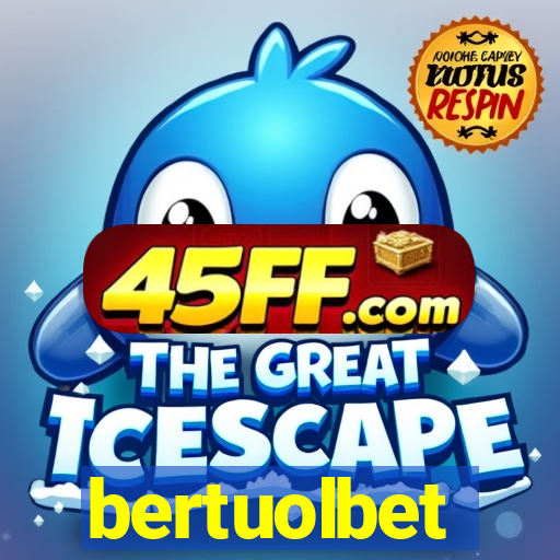 bertuolbet