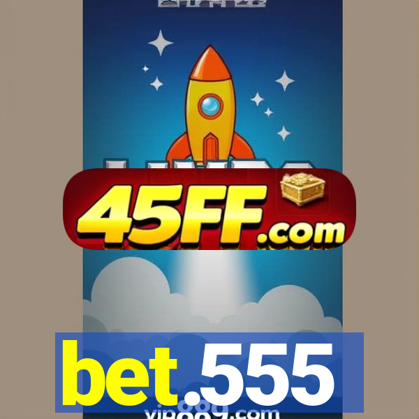 bet.555