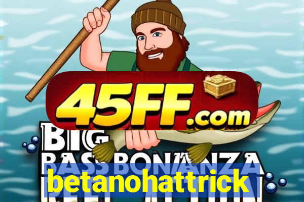 betanohattrick