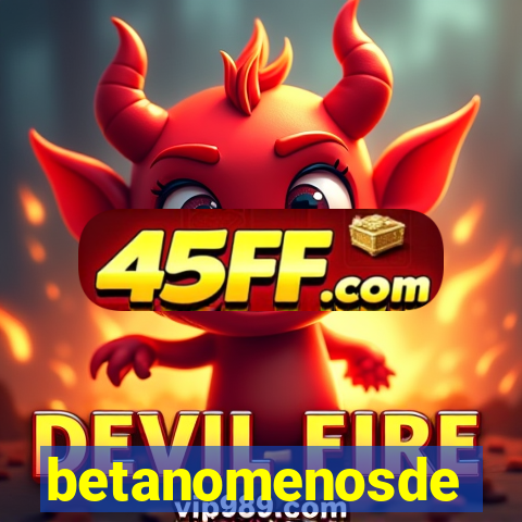 betanomenosde