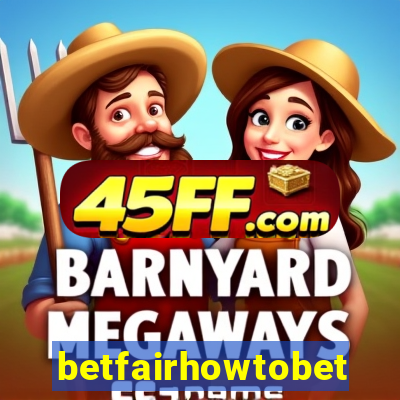 betfairhowtobet