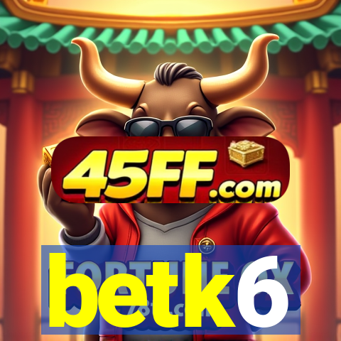 betk6