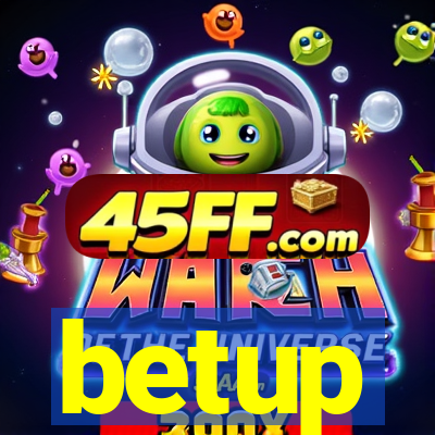 betup