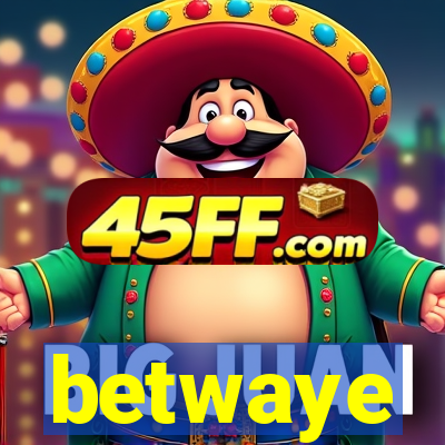 betwaye