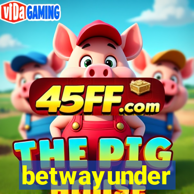 betwayunder