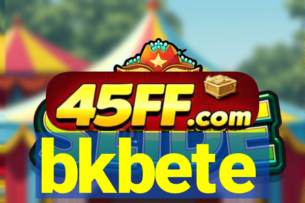 bkbete