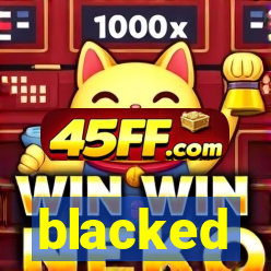 blacked
