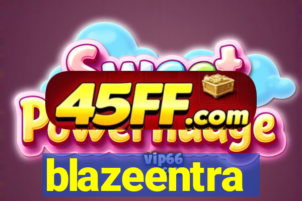 blazeentra