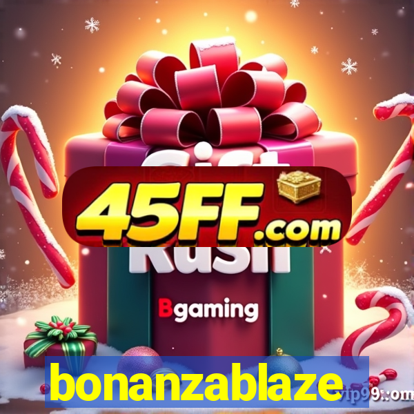 bonanzablaze