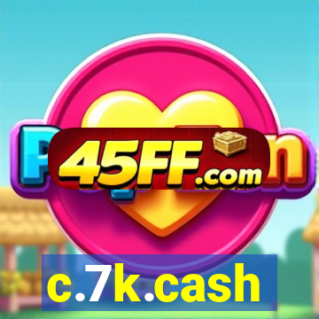 c.7k.cash