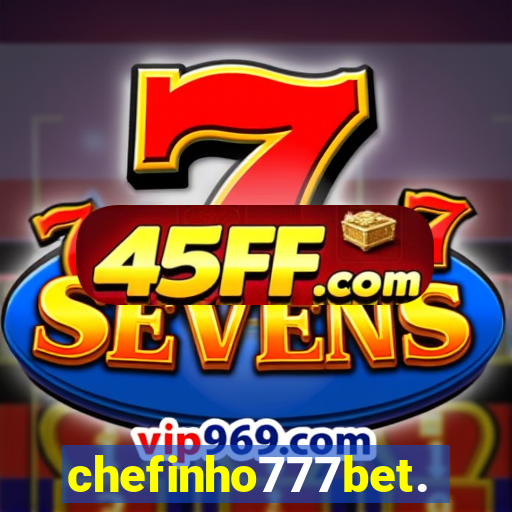 chefinho777bet.com