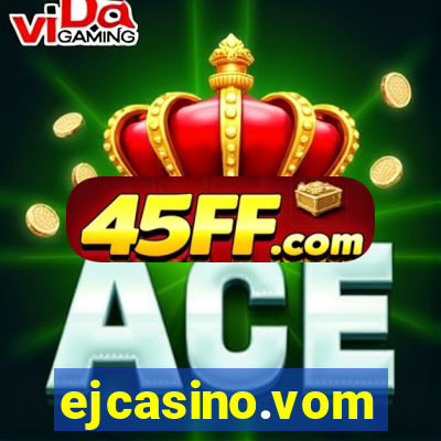 ejcasino.vom