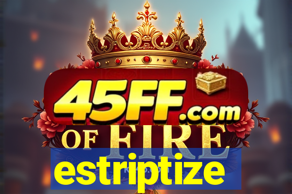 estriptize