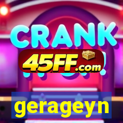 gerageyn