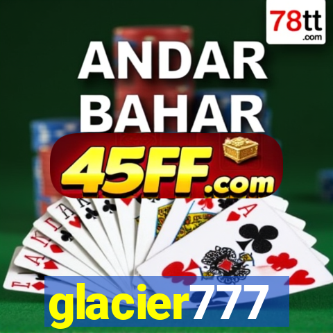glacier777