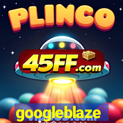googleblaze