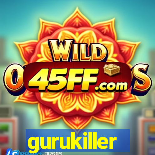 gurukiller
