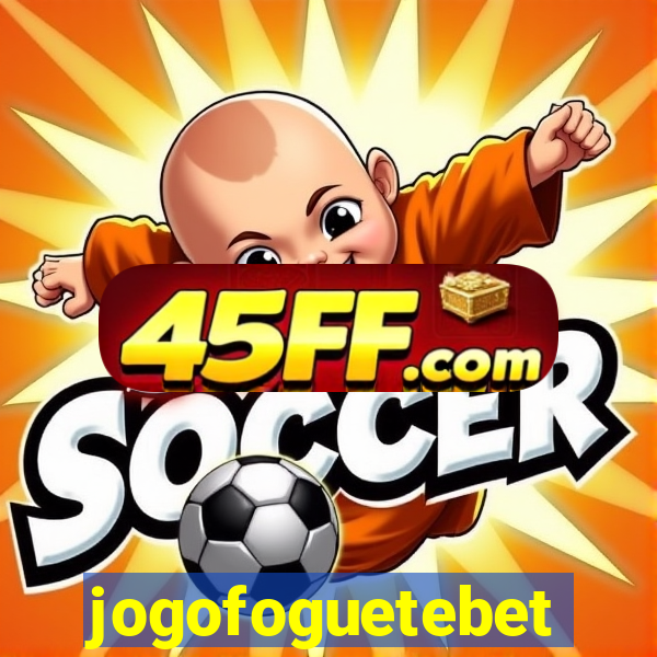 jogofoguetebet