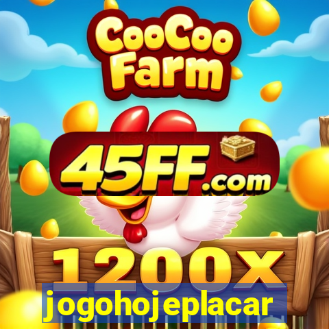 jogohojeplacar
