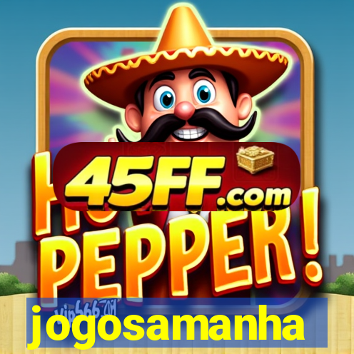 jogosamanha
