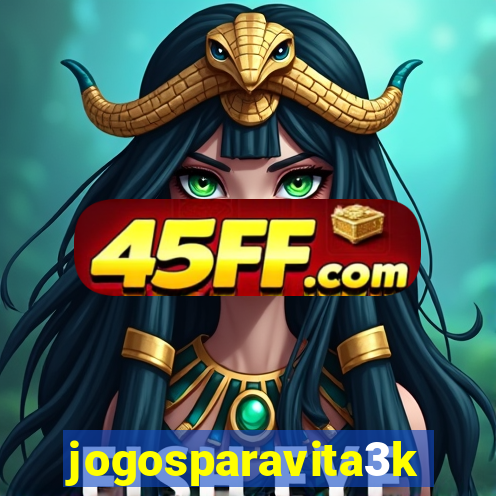 jogosparavita3k