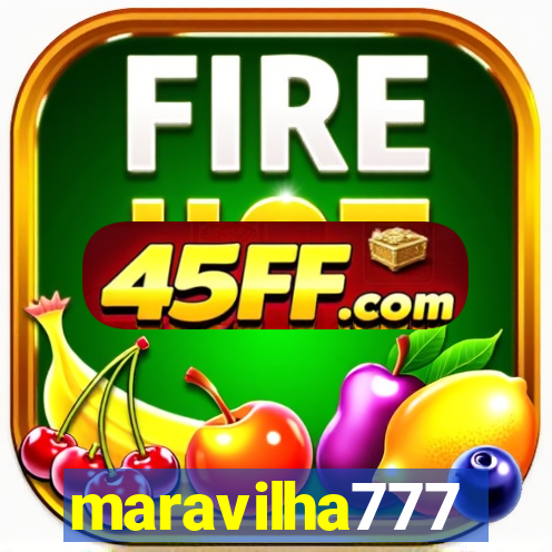 maravilha777