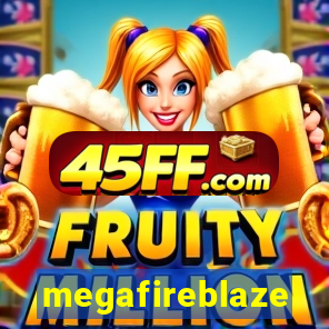 megafireblaze