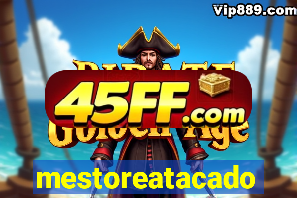 mestoreatacado