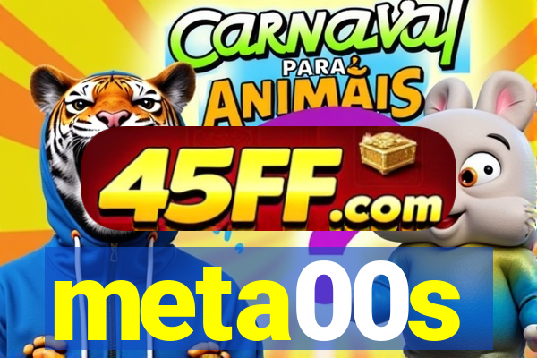 meta00s