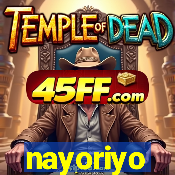 nayoriyo