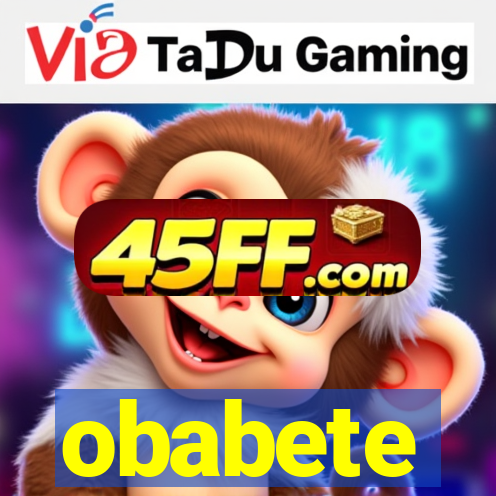 obabete