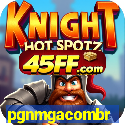 pgnmgacombr